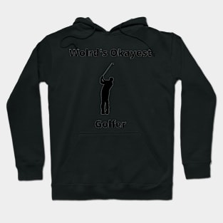 World's Okayest Golfer Design Hoodie